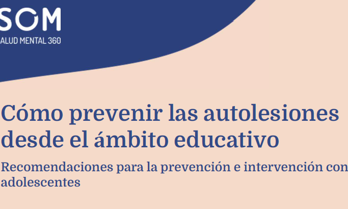 Cómo prevenir las autolesiones desde el ámbito educativo: recomendaciones para la prevención e intervención con adolescentes